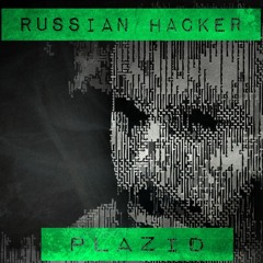 PLAZID - Russian Hacker (10k e.p)