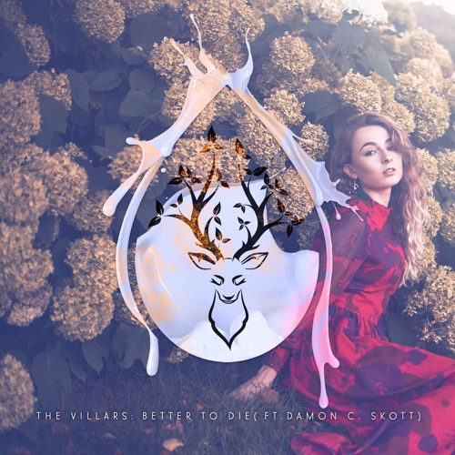 The Villars - Better To Die (feat. Damon C. Scott)