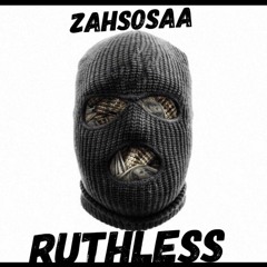 Zahsosaa - Ruthless