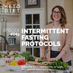 #046 Intermittent Fasting Protocols