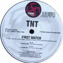 TNT - First Match (Technoboy Remix)