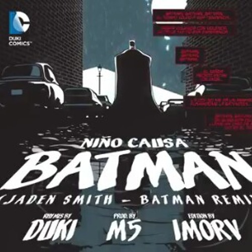 Listen to Duki aka niño causa - Batman (remix) by Glassgow in Chupa el  090118 playlist online for free on SoundCloud
