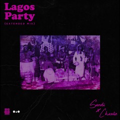 Lagos Party (Extended Mix) - Santi x Charlie