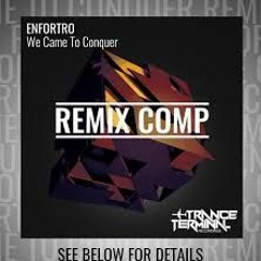 Enfortro We Came To Conquer Remix Comp