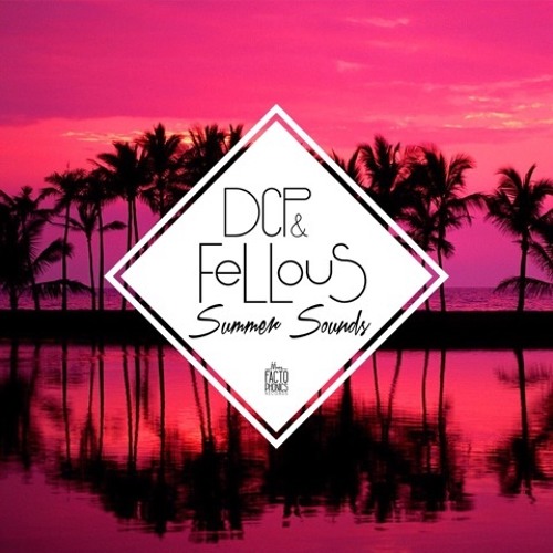 Dcp & Fellous - Mix Summer Sounds 2017