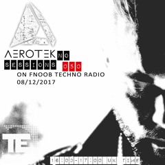 Aerotekno Sessions on Fnoob Techno Radio