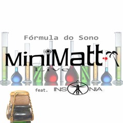 MiniMatt - Fórmula do Sono (feat. Insônia) by AMPLA records **Minimal Progressive**