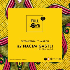 Full Love Sessions #2 - Nacim Gastli @ Yüka