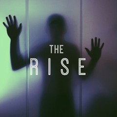 The Rise