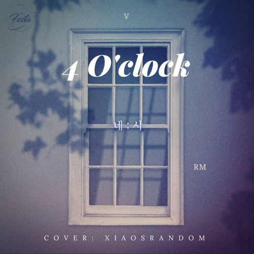 Stream (Cover)Bts- 4 O'Clock By Xiao'S Random By Xiao'S Random | Listen  Online For Free On Soundcloud