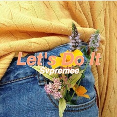 Lets Do It (prod. Chris OG Beats)