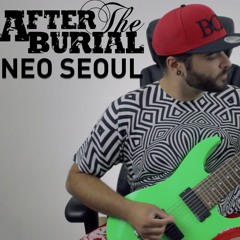 After The Burial - Neo Seoul (INSTRUMENTAL COVER)