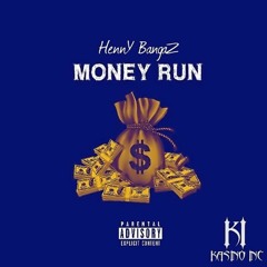 Money Run (Prod. by HennY BangaZ)