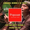 Rick and Morty Season 3 so far and talks for Hannibal Season 4 - Episode 089