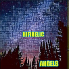 Hifidelic - Angels