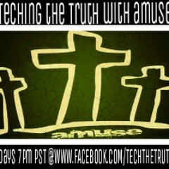 Teching the Truth with amuse taped live 8_13_17