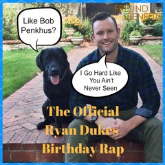 The Ryan Dukes Birthday Rap (prod. Air Kalo)