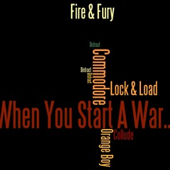 When You Start A War