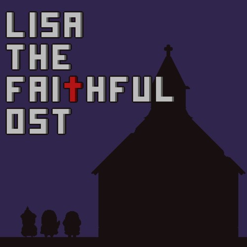 LISA The Faithful OST - Repent Your Sins (Cancelled)
