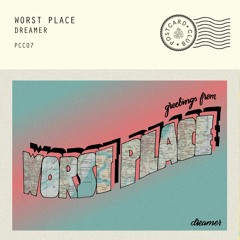 Worst Place - Dreamer