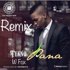 Pana Remix - Tekno Ft W Fox