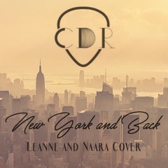 New York And Back (Leanne And Naara Cover)