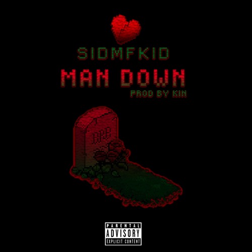 SIDMFKID ll MAN DOWN (PROD BY KIN)