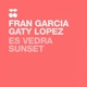 on Fran Garcia, Gaty Lopez - Es Vedra Sunset (Original Mix)