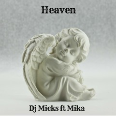 Dj Micks Ft Mika - Heaven