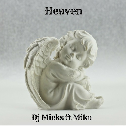 Dj Micks Ft Mika - Heaven