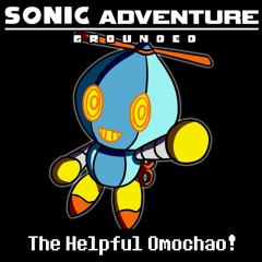 [Sonic Adventure: Grounded] 003 - The Helpful Omochao!