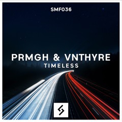 PRMGH & VNTHYRE - Timeless [SMF036]