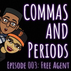 Episode 003: Free Agent