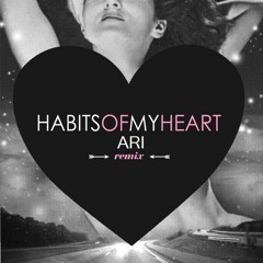 James Young - Habits Of My Heart (ARI Remix)