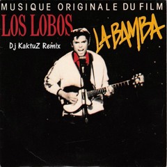 Los Lobos - La Bamba (KaktuZ Remix)[For free download click Buy]