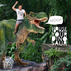 House to Train Your Dinosaur (5FM Mix)
