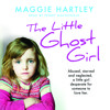 The Little Ghost Girl By Maggie Hartley Read By Penny Macdonald Mp3