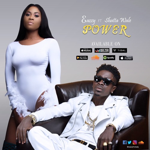 Eazzy ft Shatta Wale -Power (prod by Tbeat)