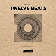 Tim Mason - Twelve Beats [OUT NOW]