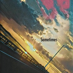 sometimes