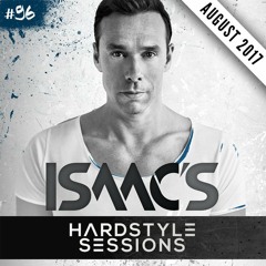 ISAAC'S HARDSTYLE SESSIONS #96 | AUGUST 2017