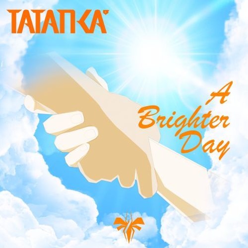 Tatanka - A Brighter Day