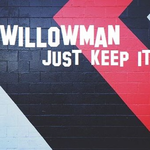 WillowMan - Just Keep It PURE BEATS