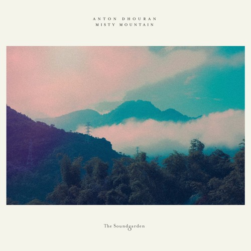 Premiere | Anton Dhouran - Misty Mountain (The Soundgarden)