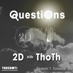 Questions by 2D b2b ThoTh  Season 01 Episode 02