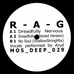 R-A-G - Dreadfully Nervous (MOS Deep 29)