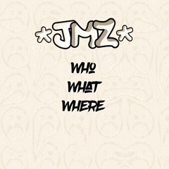 JmZ - Who What Where [VIP]