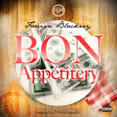 Foreign Blackery - Bon Appetitery