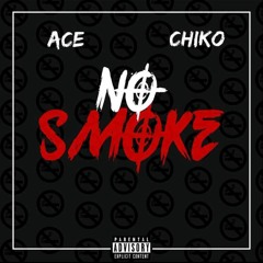 ACE(B9) x CHIKO(HOB) - No Smoke