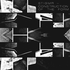 02 Stigma - Construction Of The Form